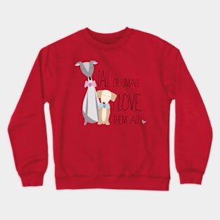 dog love Crewneck Sweatshirt